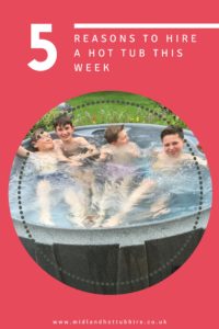 5 reasons to hire a hot tub